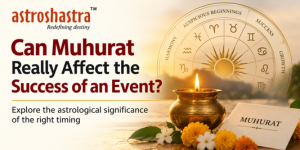 Can Muhurat Really Affect the Success of an Event? | Vedic Astrology Guide